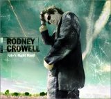 Rodney Crowell - Fate's Right Hand