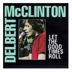 Delbert McClinton - Let The Good Times Roll