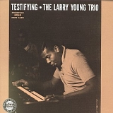 Larry Young Trio - Testifying