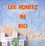 Lee Konitz - Lee Konitz In Rio