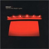 Interpol - Turn on the Bright Lights