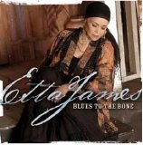 Etta James - Blues To The Bone