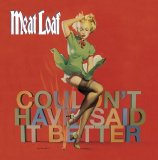 Meat Loaf - Couldn't Have Said It Better