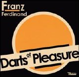 Franz Ferdinand - Darts of Pleasure (EP)