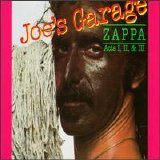 Zappa, Frank (and the Mothers) - Joe's Garage Acts I, II, & III (Disc 1)