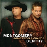 Montgomery Gentry - Some People Change