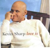 Kevin Sharp - Love Is