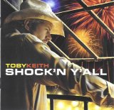 Toby Keith - Shock'n Y'all [ENHANCED]