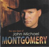 John Michael Montgomery - The Very Best Of