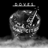 Doves - Some Cities