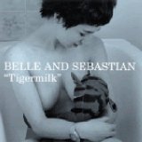 Belle & Sebastian - Tigermilk