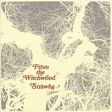 Strawbs, The - From The Witchwood