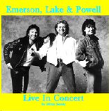 Emerson, Lake & Powell - Live In Concert (An Official Bootleg)