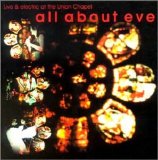 All About Eve - Live & Electric At The Union Chapel