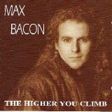 Max Bacon - The Higher You Climb