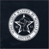 The Sisters Of Mercy - Some Girls Wander By Mistake: 80 - 83