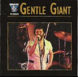 Gentle Giant - King Biscuit Flower Hour