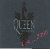 Queen & Paul Rodgers - Live......2005