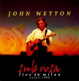 John Wetton - Sub Rosa - Live in Milan