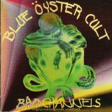 Blue Öyster Cult - Bad Channels (Original Sound Track)