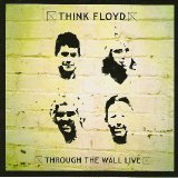 Think Floyd - Through The Wall Live