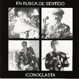 Iconoclasta - En Busca De Sentido