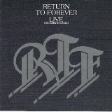 Return To Forever - Live - The Complete Concert