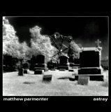 Matthew Parmenter - Astray