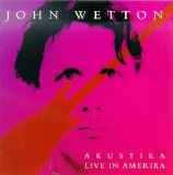 John Wetton - Akustika - Live In Amerika