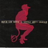 David Lee Roth - A Little Ain't Enough