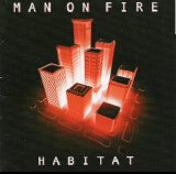 Man On Fire - Habitat