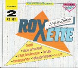Roxette - Live In Zürich