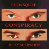 Chris Squire & Billy Sherwood - Conspiracy