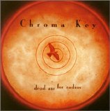Chroma Key - Dead Air For Radios