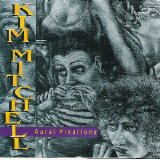 Kim Mitchell - Aural Fixations