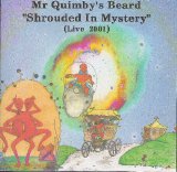 Mr. Quimby's Beard - Shrouded In Mystery (Live 2001)