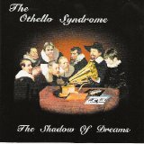 The Othello Syndrome - The Shadow of Dreams