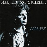 Deke Leonard's Iceberg - Wireless