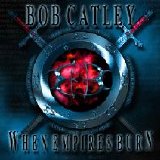 Bob Catley - When Empires Burn