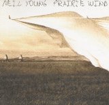 Neil Young - Prairie Wind