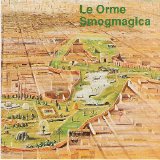 Le Orme - Smogmagica