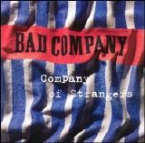 Bad Company - Company Of Strangers