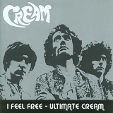 Cream - I Feel Free - Ultimate Cream