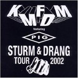 KMFDM & Pig - STURM & DRANG TOUR 2002