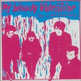 My Bloody Valentine - This is Your Bloody Valentine