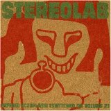 Stereolab - Refried Ectoplasm - Switched On Vol. 2