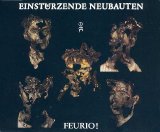 Einstürzende Neubauten - Feurio!