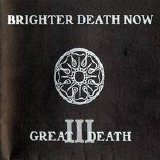 Brighter Death Now - Great Death III