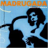 Madrugada - Industrial Silence