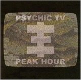 Psychic Tv - Peak Hour